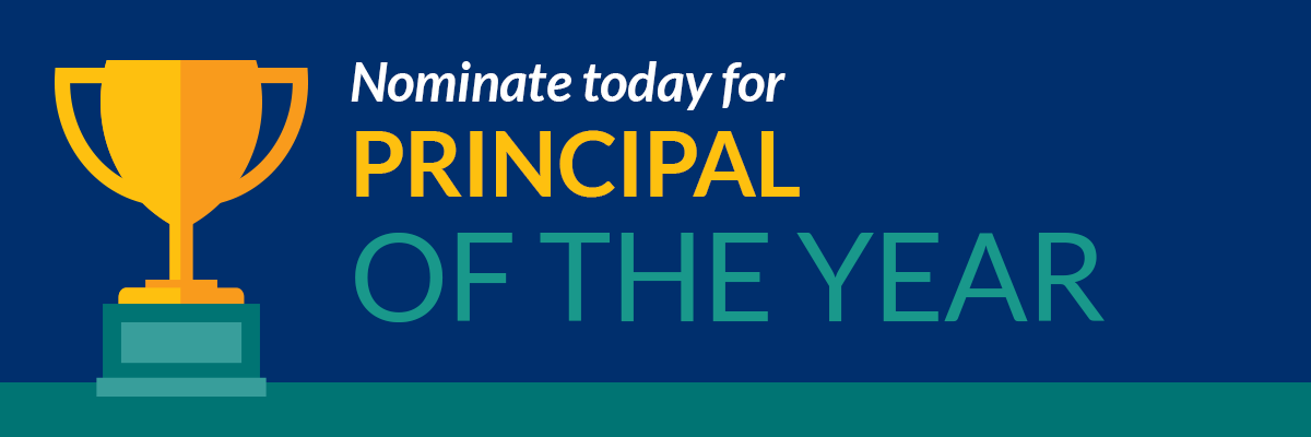 nominate today for Principal of the Year