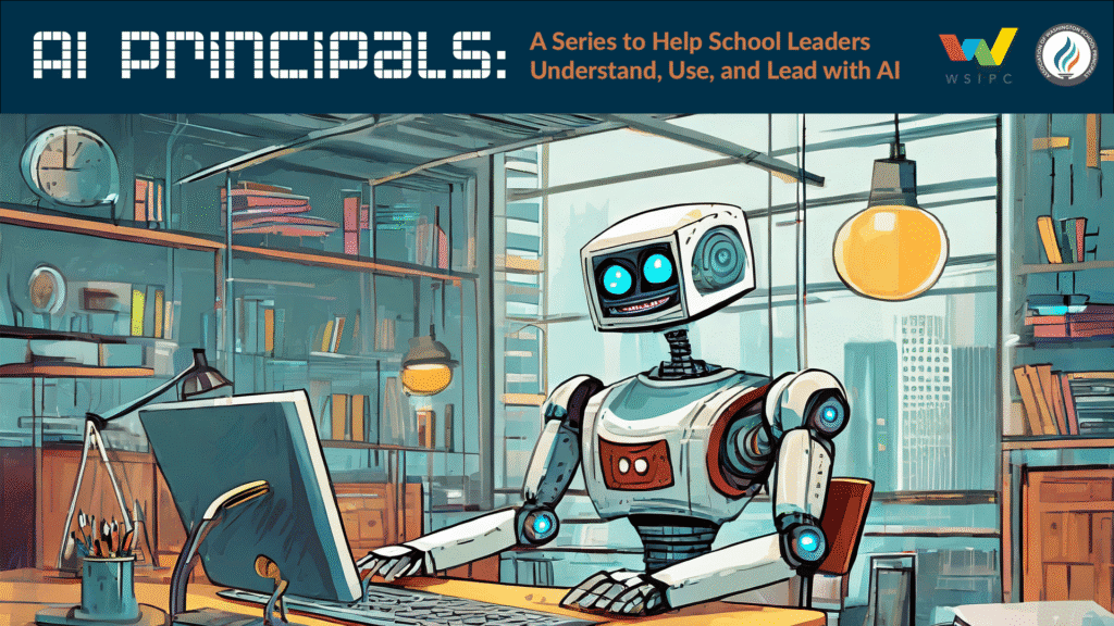 Illustration of a friendly robot working at a desk with a computer in a modern office setting, promoting the "AI Principals" series aimed at helping school leaders understand and integrate AI in education.