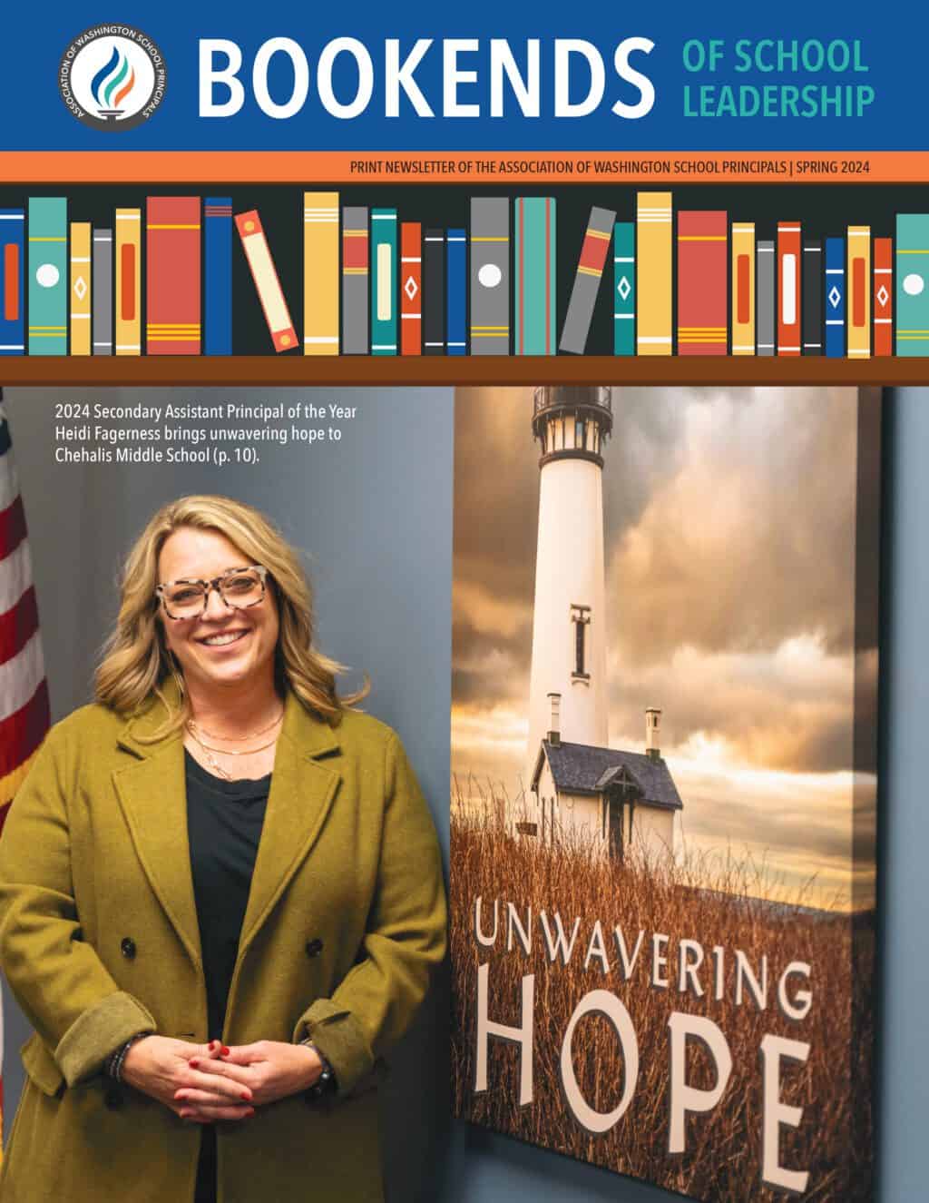 A woman with blonde hair and glasses stands in front of a large poster featuring the words "Unwavering Hope" alongside an image of a lighthouse. The background includes a display of bookshelves, emphasizing themes of education and leadership. The top of the image features the title "Bookends of School Leadership."