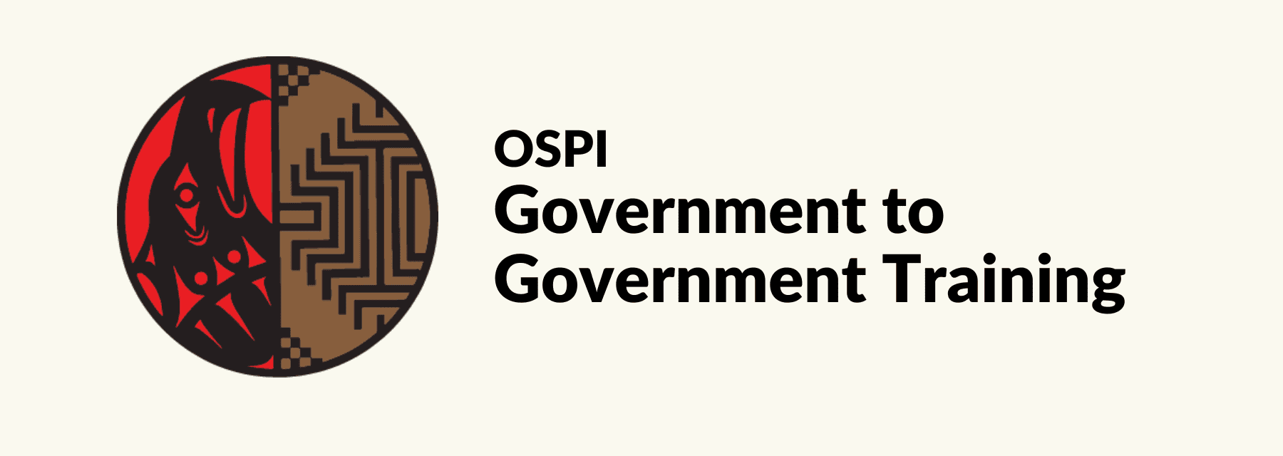 Logo with a stylized circular Native design and text reading “OSPI Government to Government Training.”