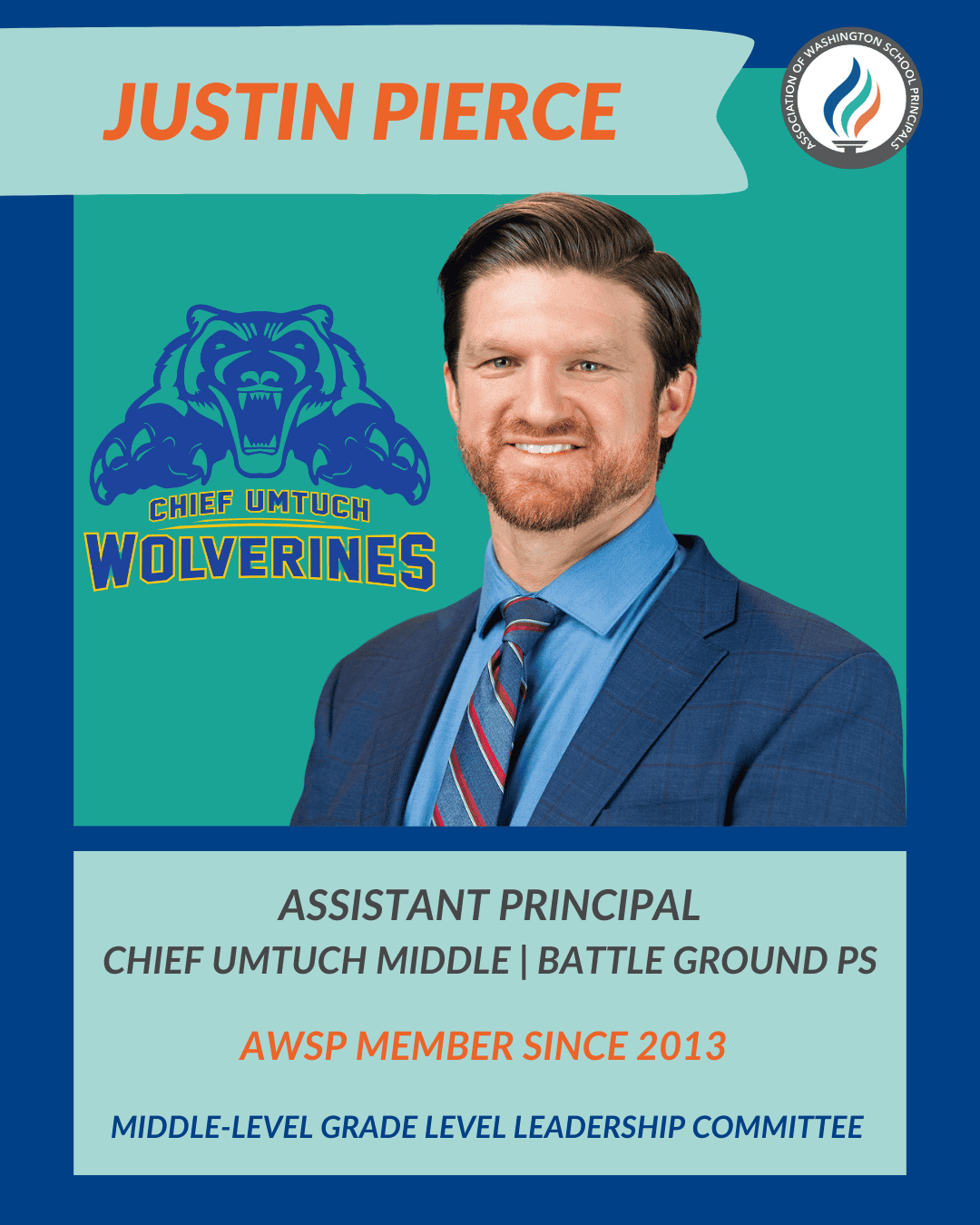 Portrait of Justin Pierce, assistant principal at Chief Umtuch Middle, with AWSP membership details.