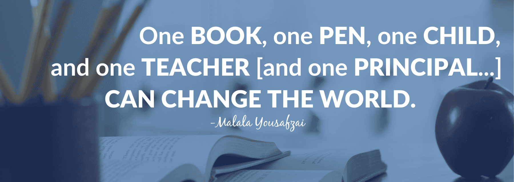 Quote by Malala Yousafzai about education over a blurred background with books, pencils, and an apple.