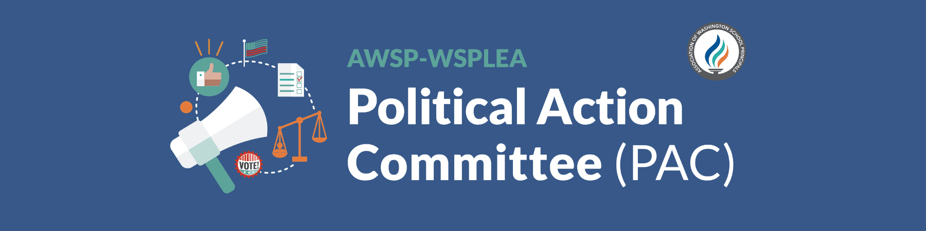 AWSP-WSPEA Political Action Committee (PAC) banner with icons of a megaphone, scales, vote button, and AWSP logo.