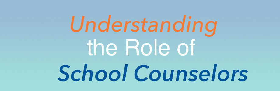 Understanding the Role of the School Counselors