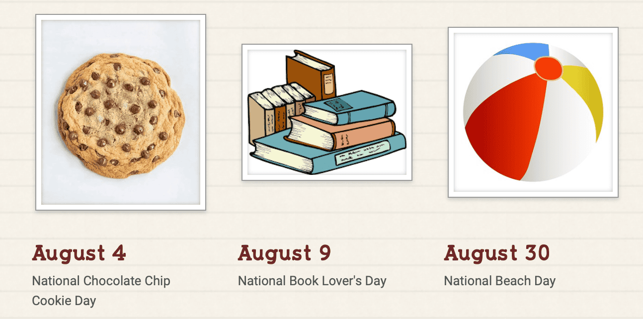 a cookie, a pile of books, and a beach ball for their respective holidays
