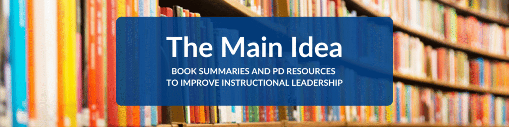 Colorful bookshelf filled with books, featuring a blue banner that reads "The Main Idea" with a subtitle about strategies and resources for enhancing instructional leadership.