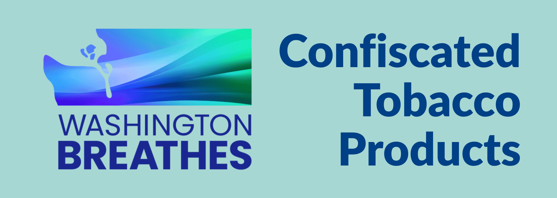 Survey: Confiscated Tobacco Products in Washington